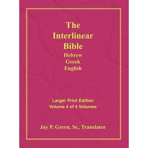 Interlinear Hebrew Greek English Bible-PR-FL/OE/KJV Large Print Volume 4 -- Jay